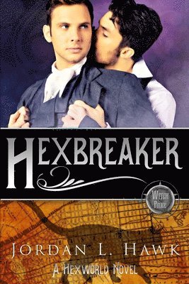 Jordan L Hawk - Hexbreaker, Häftad. Tillgänglighet: Lägg i varukorg