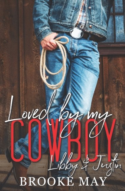 Brooke May - Loved by My Cowboy, Häftad. Tillgänglighet: Lägg i varukorg