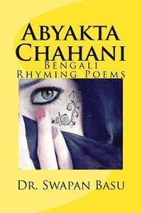 Swapan Basu - Abyakta Chahani: Bengali Rhyming Poems, Häftad. Tillgänglighet: Lägg i varukorg