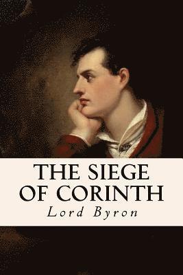 1788- Byron, George Gordon - The Siege of Corinth, Häftad. Tillgänglighet: Lägg i varukorg