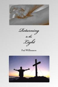 Paul Williamson - Returning to the Light, Häftad. Tillgänglighet: Lägg i varukorg