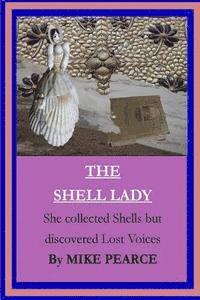Mike Pearce - The Shell lady: She collected shells but dicovered lost voices, Häftad. Tillgänglighet: Lägg i varukorg