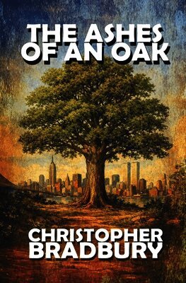 Chris Bradbury - Ashes of an Oak, Häftad. Tillgänglighet: Lägg i varukorg