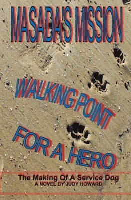 Judy Howard - Masada's Mission: Walking Point For A Hero, Häftad