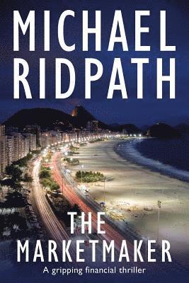 Michael Ridpath - The Marketmaker: A gripping financial thriller, Häftad. Tillgänglighet: Lägg i varukorg