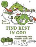 Find rest in God: 30 comforting Bible verses to doodle and colour: UK edition