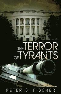 Peter S. Fischer - The Terror of Tyrants, Häftad. Tillgänglighet: Lägg i varukorg