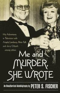 Peter S. Fischer - Me and Murder She Wrote, Häftad. Tillgänglighet: Lägg i varukorg