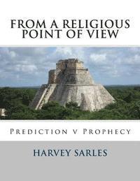 Harvey Sarles - From a Religious Point of View: Prediction v Prophecy, Häftad. Tillgänglighet: Lägg i varukorg
