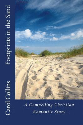 Carol Collins - Footprints in the Sand: (A Compelling Christian Romantic Story), Häftad. Tillgänglighet: Lägg i varukorg