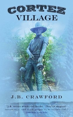 J. B. Crawford - Cortez Village, Häftad. Tillgänglighet: Lägg i varukorg