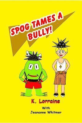 K. Lorraine - Spog Tames a Bully: Book 7, Häftad. Tillgänglighet: Lägg i varukorg
