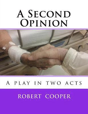 Robert Cooper - A Second Opinion: A play in two acts, Häftad. Tillgänglighet: Lägg i varukorg
