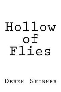Derek Skinner - Hollow of Flies, Häftad. Tillgänglighet: Lägg i varukorg