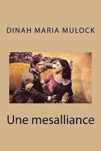 Dinah Maria Mulock - Une mesalliance, Häftad. Tillgänglighet: Lägg i varukorg