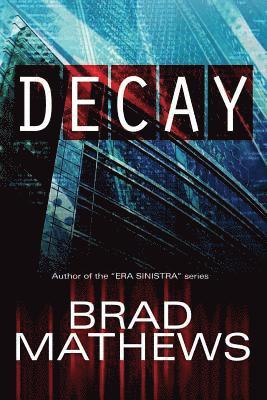Brad Mathews - Decay, Häftad. Tillgänglighet: Lägg i varukorg