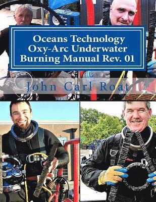 John Carl Roat - Ocean Technology Oxy-Arc Underwater Burning Manual Rev. 1: Safety & Practical, Häftad. Tillgänglighet: Lägg i varukorg