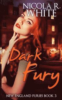 Nicola R. White - Dark Fury: New England Furies Book 3, Häftad. Tillgänglighet: Lägg i varukorg