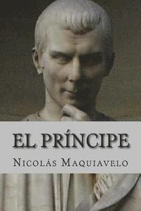 Nicolás Maquiavelo - El Principe (Spanish Edition), Häftad. Tillgänglighet: Lägg i varukorg