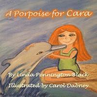 Linda Pennington Black - A Porpoise for Cara, Häftad. Tillgänglighet: Lägg i varukorg