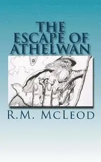 R. M. McLeod - The Escape of Athelwan: A Charlie Braithwaite Story, Häftad. Tillgänglighet: Lägg i varukorg