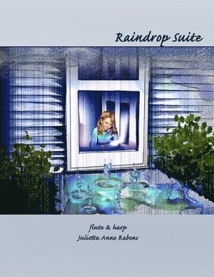 Julietta Anne Rabens - Raindrop Suite: for flute and harp, Häftad. Tillgänglighet: Lägg i varukorg