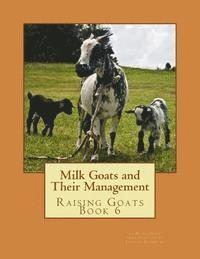 Bryan Hook - Milk Goats and Their Management: Raising Goats Book 6, Häftad. Tillgänglighet: Lägg i varukorg