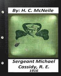 H. C. McNeile - Sergeant Michael Cassidy, R. E. ( 1916) by H. C. McNeile, Häftad. Tillgänglighet: Lägg i varukorg