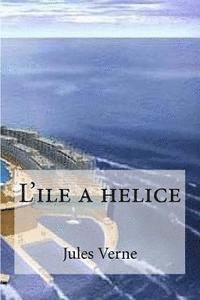 Jules Verne, Edibooks - L'ile a helice, Häftad