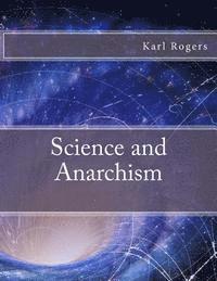 Peter Kropotkin, Karl Rogers - Science and Anarchism, Häftad. Tillgänglighet: Lägg i varukorg