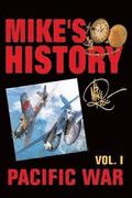 Pacific War: Mike's History Vol. I