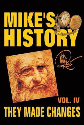 Mike Rose - They Made Changes: Mike's History, Vol. IV, Häftad