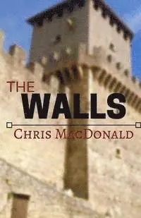 Chris MacDonald - The Walls, Häftad. Tillgänglighet: Lägg i varukorg