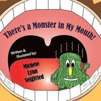 Michele Lynn Seigfried - There's a Monster in My Mouth!, Häftad. Tillgänglighet: Lägg i varukorg