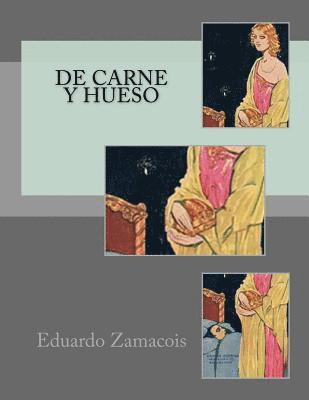 Eduardo Zamacois - De Carne Y Hueso, Häftad. Tillgänglighet: Lägg i varukorg