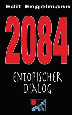 2084 - Entopischer Dialog