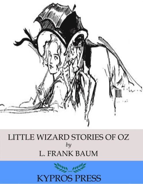 L. Frank Baum - Little Wizard Stories of Oz, E-bok