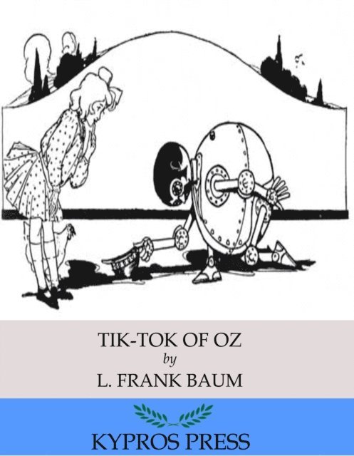 L. Frank Baum - Tik-Tok of Oz, E-bok