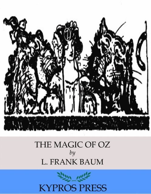 L. Frank Baum - Magic of Oz, E-bok