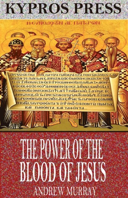 Andrew Murray - Power of the Blood of Jesus, E-bok