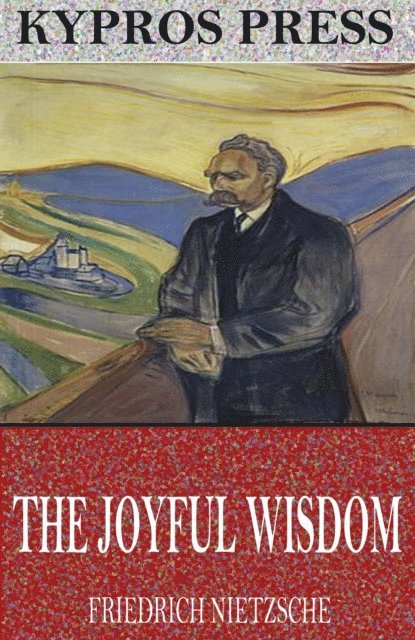 Friedrich Nietzsche - Joyful Wisdom, E-bok