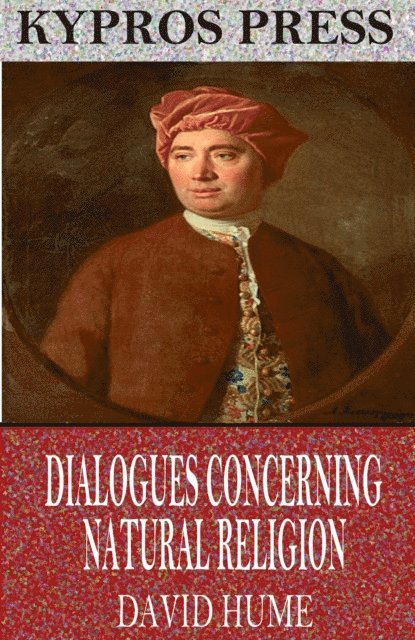 David Hume - Dialogues Concerning Natural Religion, E-bok