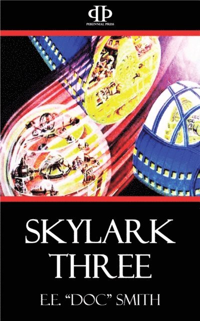 E. E. Smith - Skylark Three, E-bok