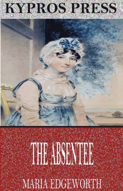 Maria Edgeworth - Absentee, E-bok