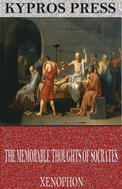Xenophon - Memorable Thoughts of Socrates, E-bok