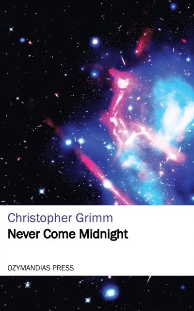 Christopher Grimm - Never Come Midnight, E-bok