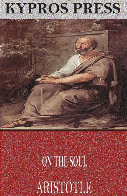 Aristotle - On the Soul, E-bok