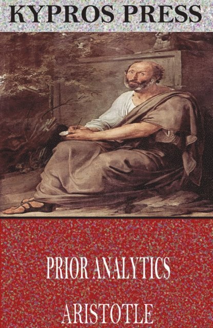 Aristotle - Prior Analytics, E-bok