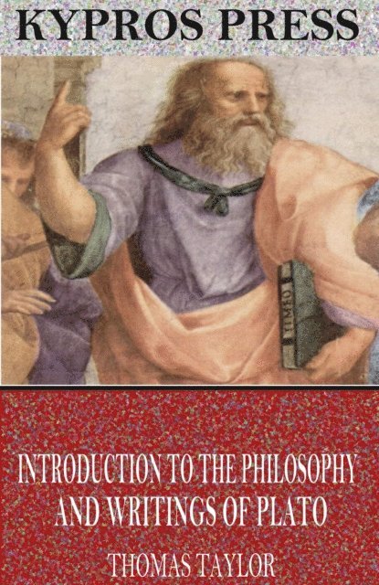 Thomas Taylor - Introduction to the Philosophy and Writings of Plato, E-bok