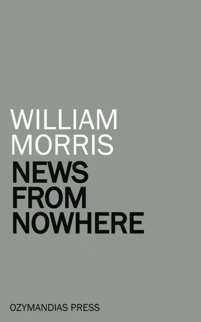 William Morris - News from Nowhere, E-bok